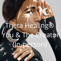 THETA HEALING® - YOU AND THE CREATOR